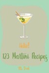 Book cover for Hello! 123 Martini Recipes