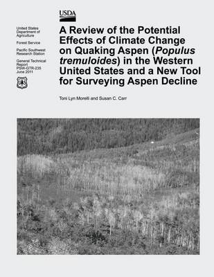 Book cover for A Review of the Potential Effects of Climate Change on Quaking Aspen (Populus tremuloides) in the Western United States and a New Tool for Surveying Aspen Decline