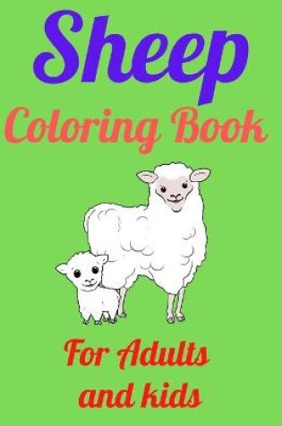 Cover of Sheep Coloring Book For Adults and kids