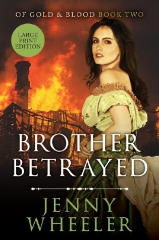 Cover of Brother Betrayed - Large Print Edition #2 Of Gold & Blood series