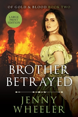 Book cover for Brother Betrayed - Large Print Edition #2 Of Gold & Blood series