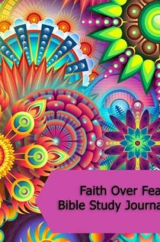 Cover of Faith Over Fear Bible Study Journal