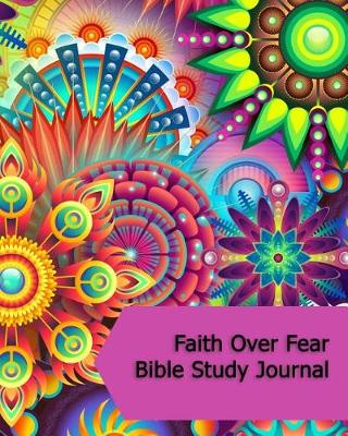 Book cover for Faith Over Fear Bible Study Journal