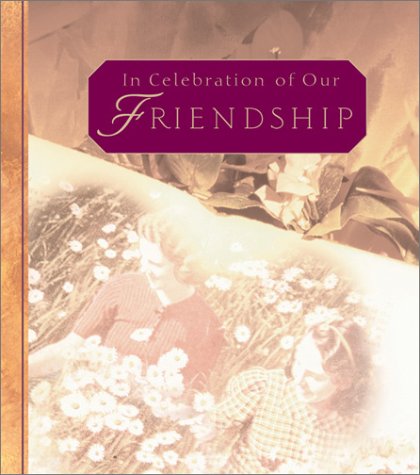 Cover of In Celebration of Our Friendship