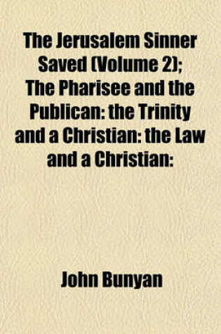 Cover of The Jerusalem Sinner Saved (Volume 2); The Pharisee and the Publican