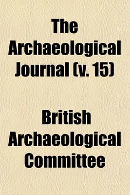 Book cover for The Archaeological Journal (V. 15)