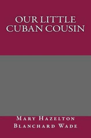 Cover of Our Little Cuban Cousin
