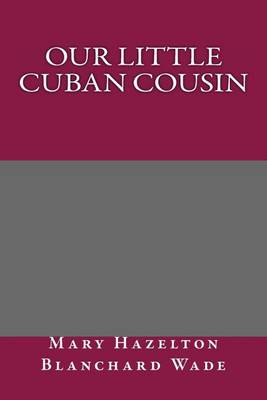 Book cover for Our Little Cuban Cousin