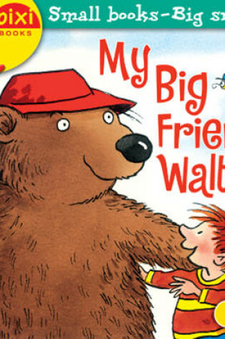 Cover of My Big Friend, Walter