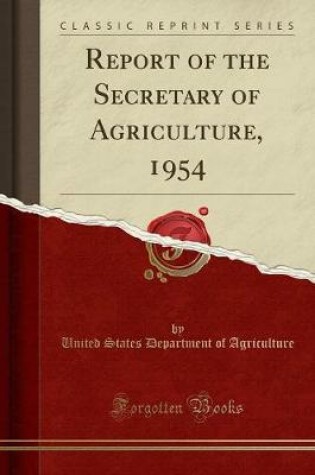 Cover of Report of the Secretary of Agriculture, 1954 (Classic Reprint)