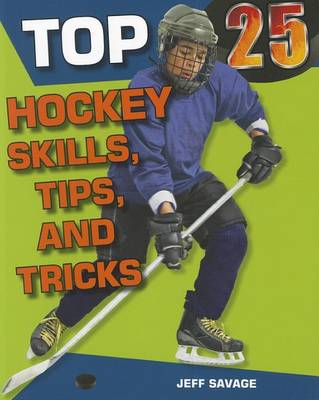 Book cover for Top 25 Hockey Skills, Tips, and Tricks