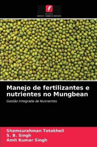 Cover of Manejo de fertilizantes e nutrientes no Mungbean