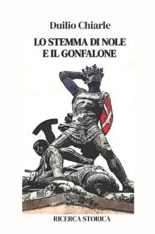 Cover of Lo Stemma Di Nole E Il Gonfalone