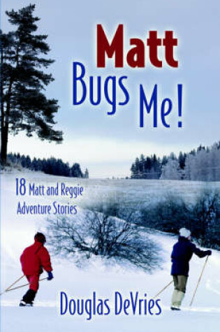 Cover of Matt Bugs Me