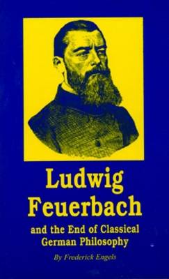 Book cover for Ludwig Feuerbach and the End of Classical German Philosophy