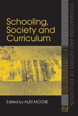 Cover of Schooling, Society and Curriculum