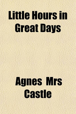 Book cover for Little Hours in Great Days