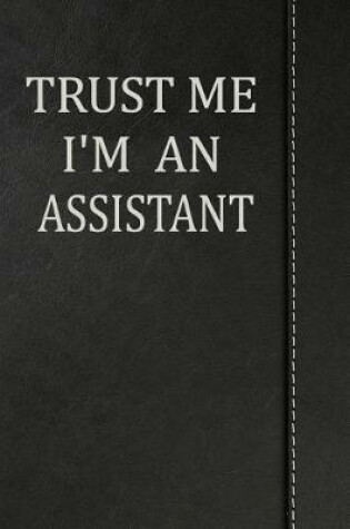 Cover of Trust Me I'm an Assistant