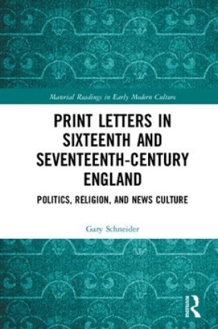 Cover of Print Letters in Seventeenth‐Century England