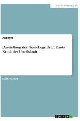 Cover of Darstellung des Geniebegriffs in Kants Kritik der Urteilskraft