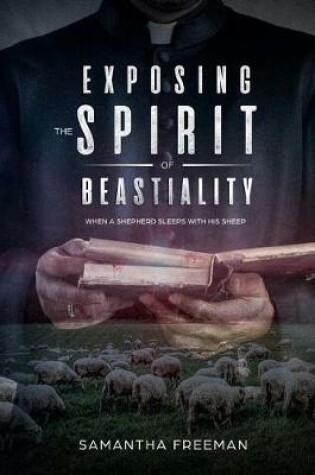 Cover of Exposing The Spirit of Bestiality