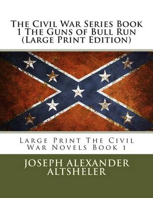 Book cover for The Civil War Series Book 1 the Guns of Bull Run