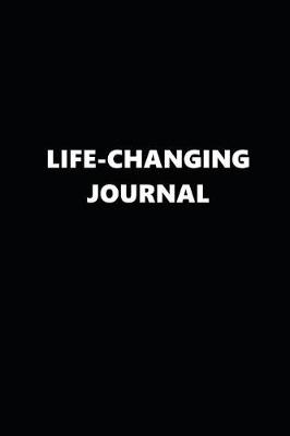 Cover of Life-Changing Journal Black White Design