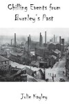Book cover for Chilling Events from Burnley's Past