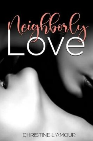 Cover of Neighborly Love