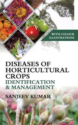 Book cover for Diseases of Horticultural Crops Identification and Management: With Colour Illustrations