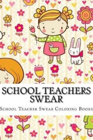 Cover of School Teachers Swear