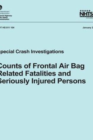 Cover of Counts of Frontal Air Bag Related Fatalities and Seriously Injured Persons