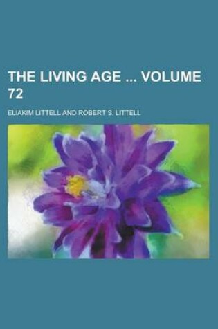 Cover of The Living Age Volume 72