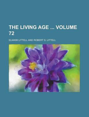 Book cover for The Living Age Volume 72