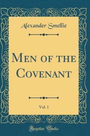 Cover of Men of the Covenant, Vol. 1 (Classic Reprint)