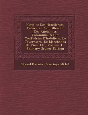 Book cover for Histoire Des Hotelleries, Cabarets, Courtilles