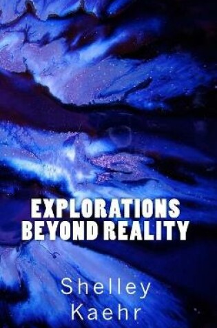 Cover of Explorations Beyond Reality