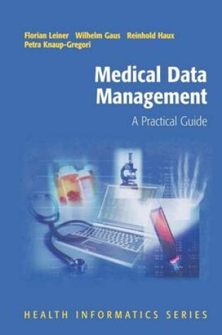 Cover of Medical Data Management: A Practical Guide