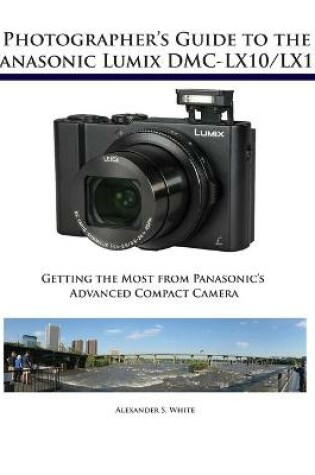 Cover of Photographer's Guide to the Panasonic Lumix DMC-LX10/LX15