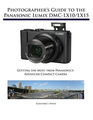 Book cover for Photographer's Guide to the Panasonic Lumix DMC-LX10/LX15