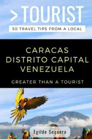 Cover of Greater Than a Tourist- Caracas Distrito Capital Venezuela