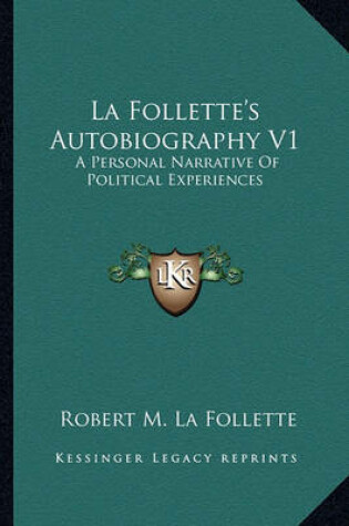 Cover of La Follette's Autobiography V1