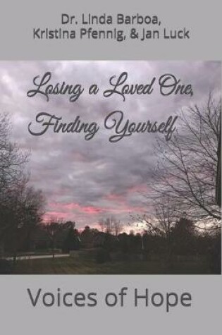 Cover of Losing a Loved One, Finding Yourself
