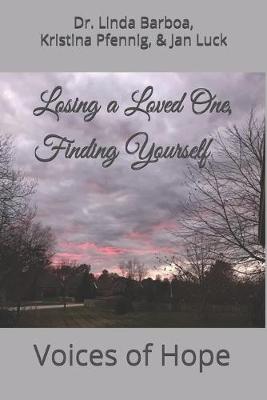 Book cover for Losing a Loved One, Finding Yourself