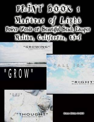 Book cover for Print Book 1 Mantras of Light Power Words on Beautiful Beach Escapes Malibu California USA