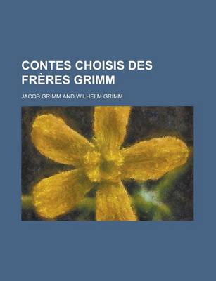 Book cover for Contes Choisis Des Freres Grimm