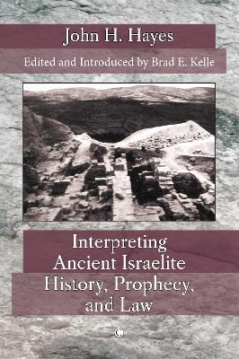 Book cover for Interpreting Ancient Israelite History, Prophecy, and Law