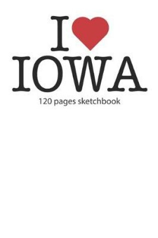 Cover of I love Iowa sketchbook