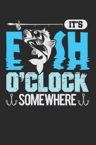 Cover of It's Fish O'Clock Somewhere