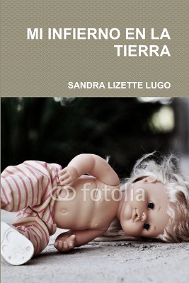 Book cover for Mi Infierno En La Tierra